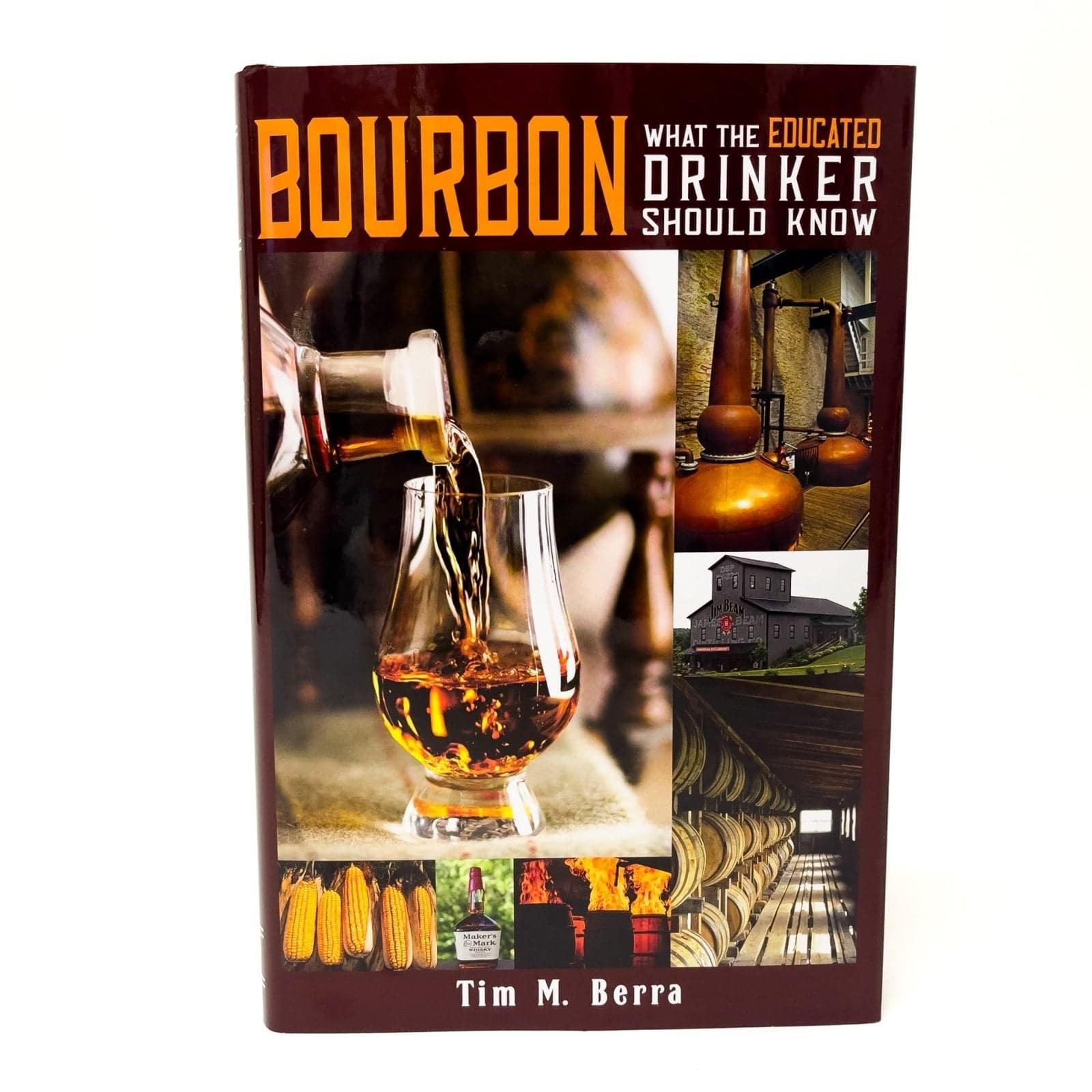 Bourbon: What the Educated Drinker Should Know Book - A Taste of Kentucky