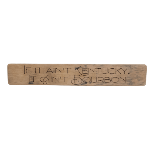 Kentucky Sayings Wooden Signs – Upcycled Barrel Staves - A Taste of Kentucky