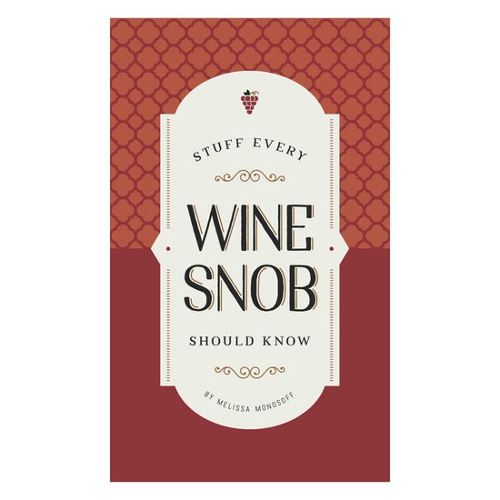 Stuff Every Wine Snob Should Know - Mini Book - A Taste of Kentucky