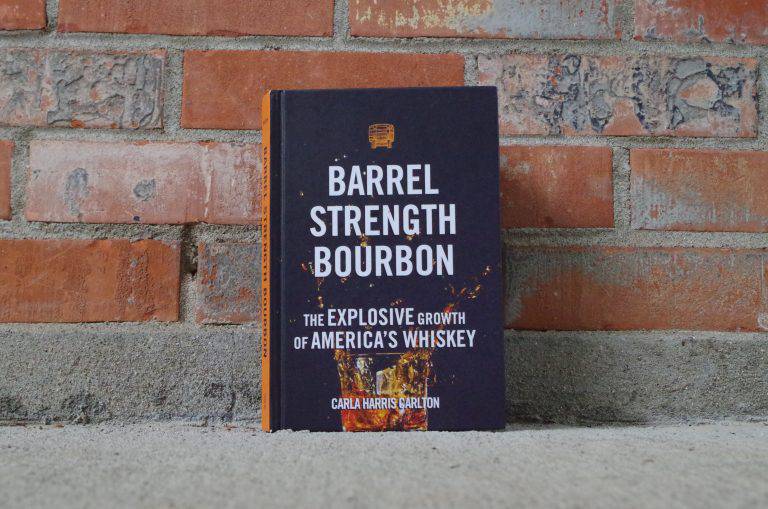 Barrel Strength Bourbon Book: The Explosive Growth of America's Whiskey