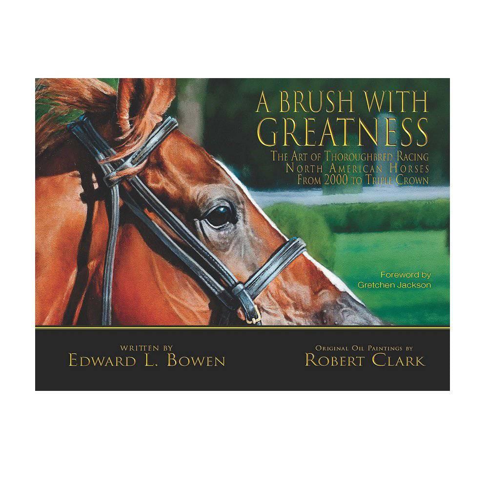 A Brush with Greatness – Stories and Art of Famous Racehorses - A Taste of Kentucky