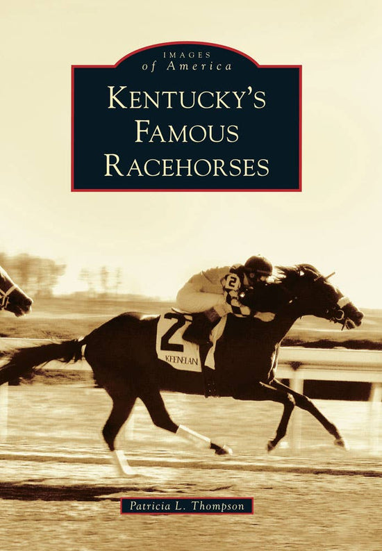 Kentucky's Famous Racehorses - A Taste of Kentucky