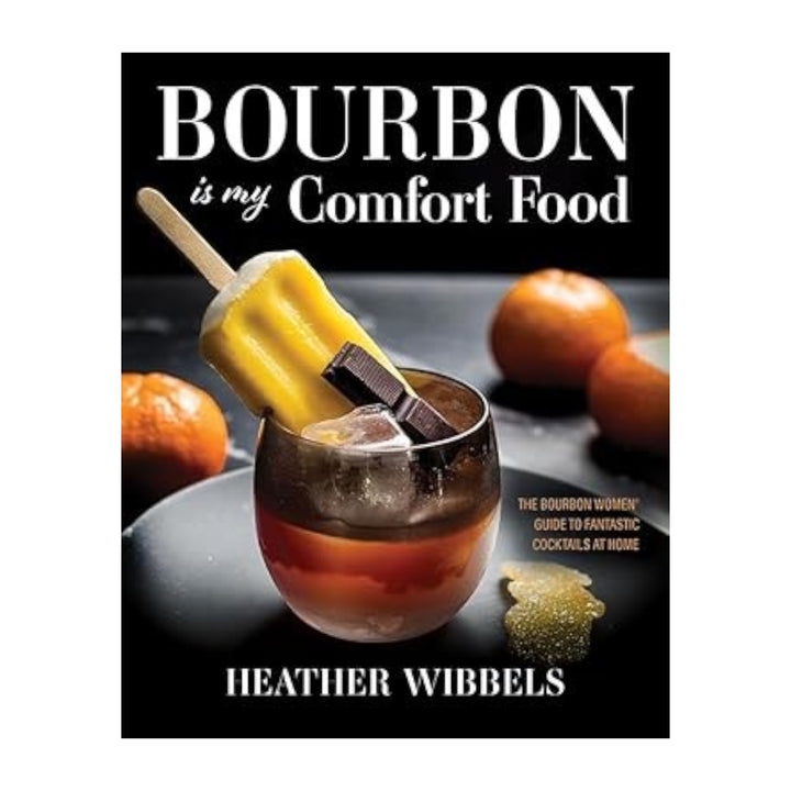 Book cover of 'Bourbon is my Comfort Food' with a cocktail and popsicle.