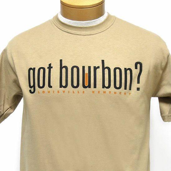 Got Bourbon? T-shirt - A Taste of Kentucky