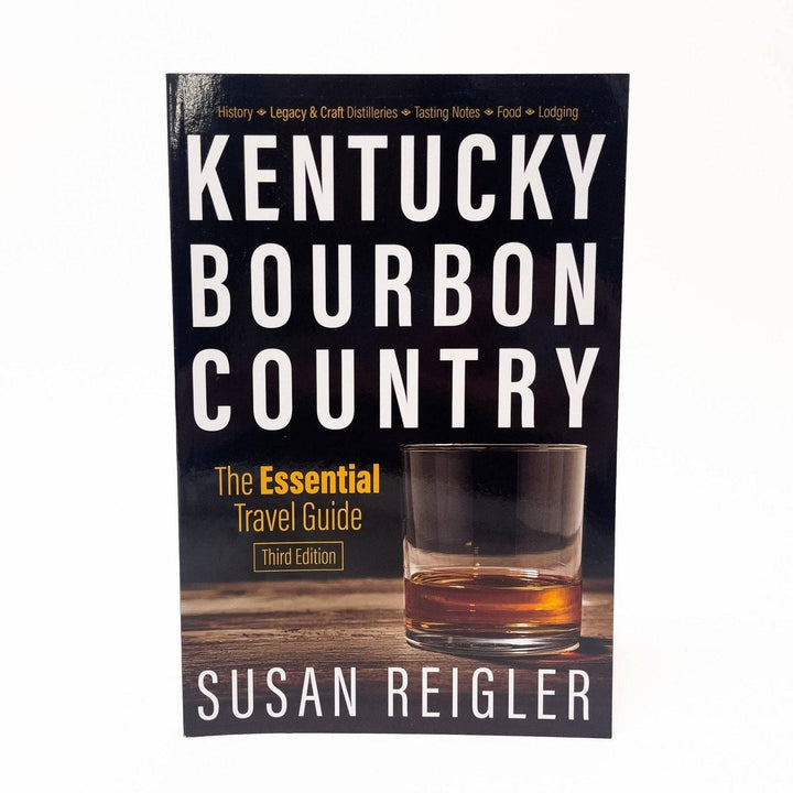 Kentucky Bourbon Country: The Essential Travel Guide Book - A Taste of Kentucky