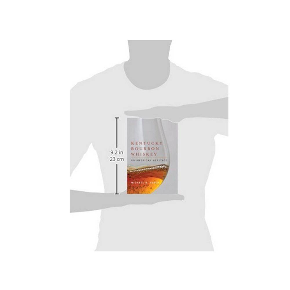 Kentucky Bourbon Whiskey: An American Heritage Book - A Taste of Kentucky