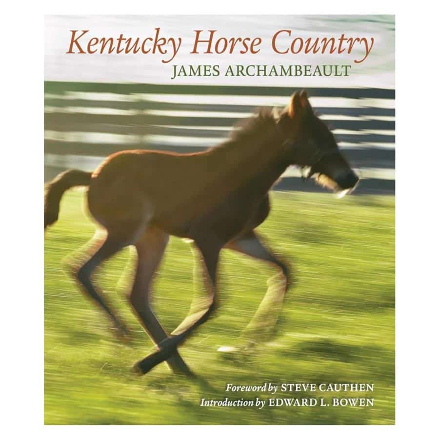Kentucky Horse Country by James Archambeault - A Taste of Kentucky