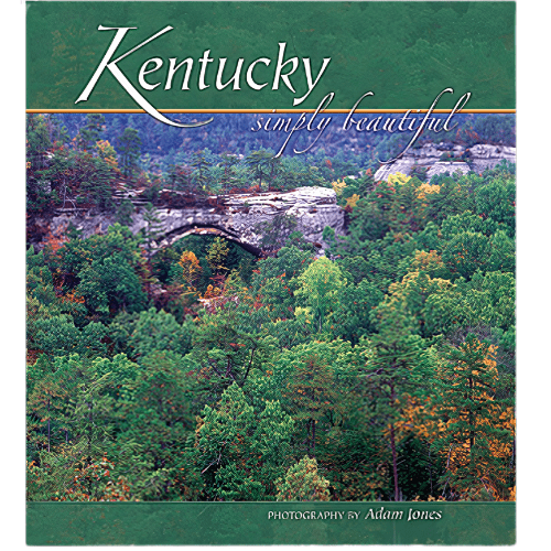 Kentucky Simply Beautiful by Adam Jones - A Taste of Kentucky