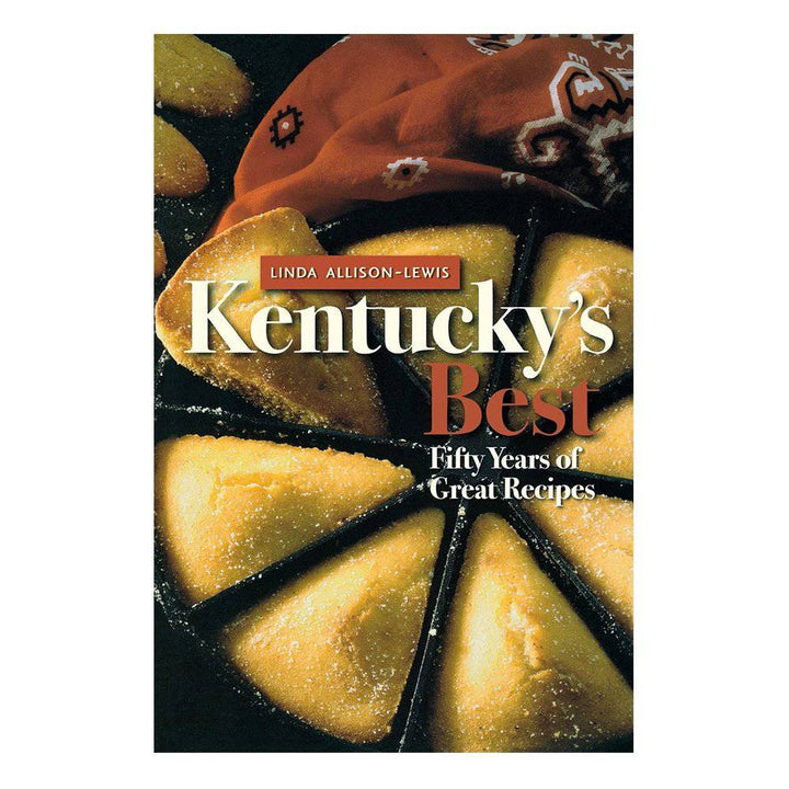 Kentucky's Best: Fifty Years of Great Recipes Book - A Taste of Kentucky