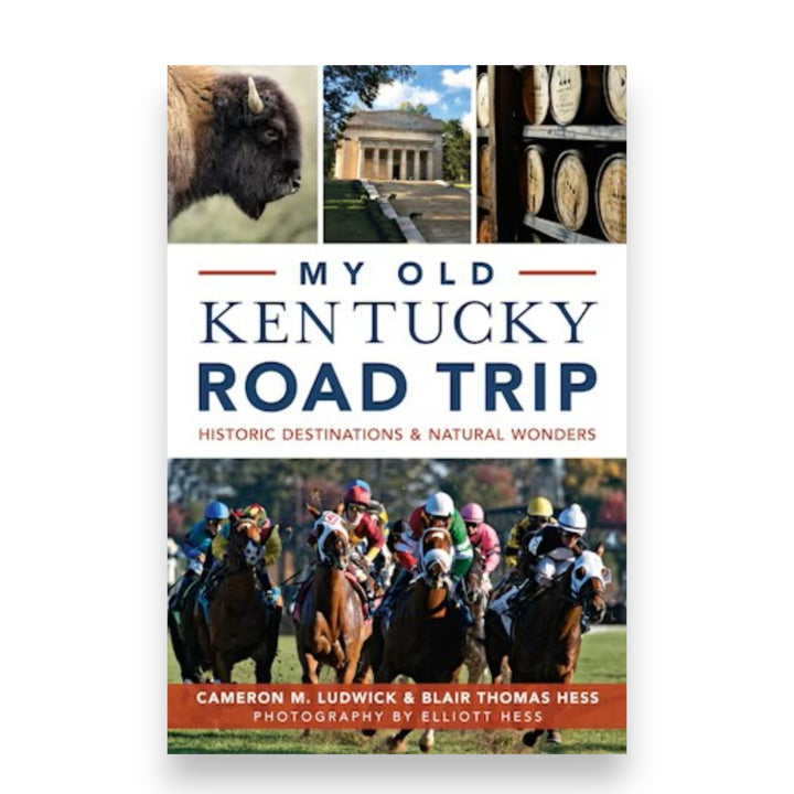 The front cover of My Old Kentucky Road Trip, showing a collage of Kentucky scenes including a bison, a historic building, bourbon barrels, and a horse race.
