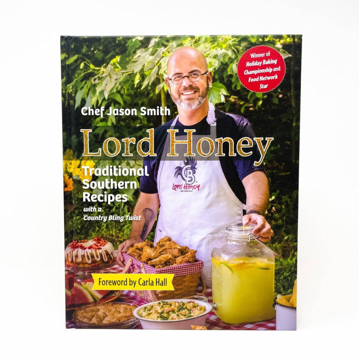 Lord Honey Cookbook by Food Network Star Jason Smith - A Taste of Kentucky