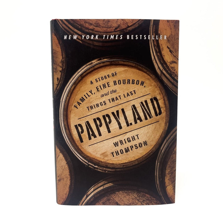 Pappyland by Wright Thompson - A Taste of Kentucky