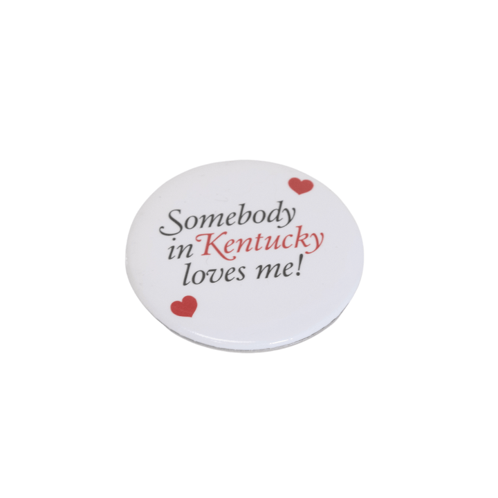 "Somebody in Kentucky Loves Me" Magnet - A Taste of Kentucky