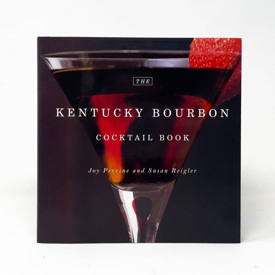The Kentucky Bourbon Cocktails Books - A Taste of Kentucky