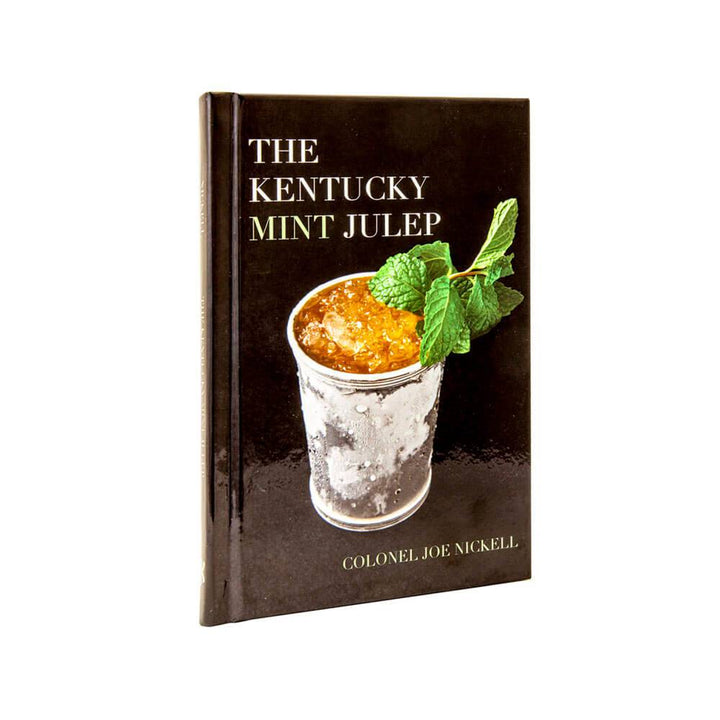The Kentucky Mint Julep Book by Joe Nickell - A Taste of Kentucky