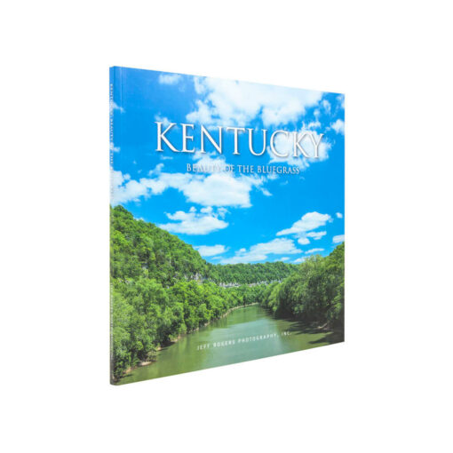 Kentucky: Beauty of the Bluegrass by Jeff Rogers