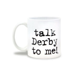 Talk Derby to Me Mug