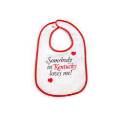 Somebody in Kentucky Loves Me Baby Bib