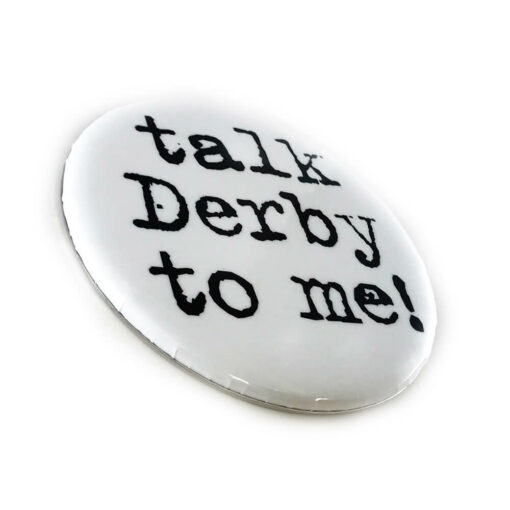 Talk Derby To Me Button