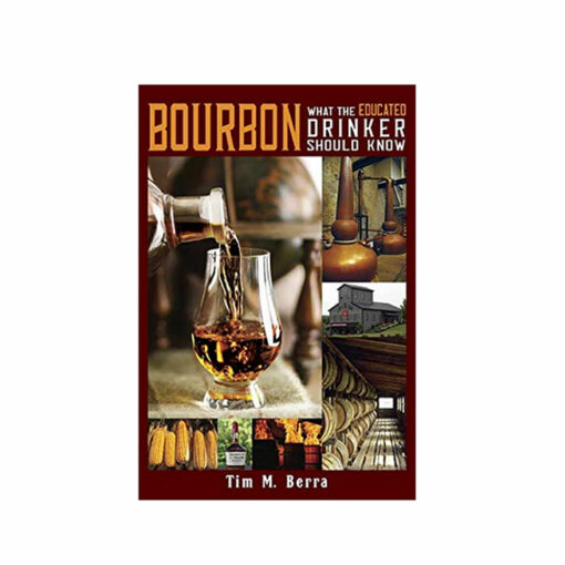 Bourbon: What the Educated Drinker Should Know Book